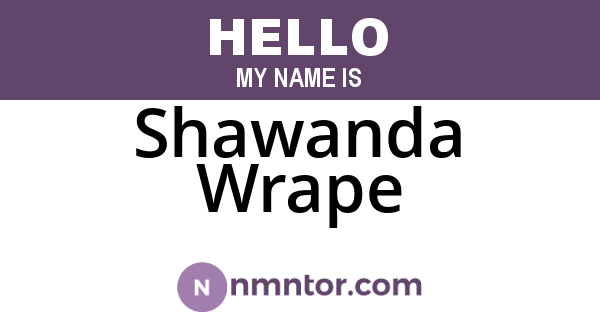 Shawanda Wrape