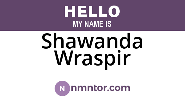 Shawanda Wraspir