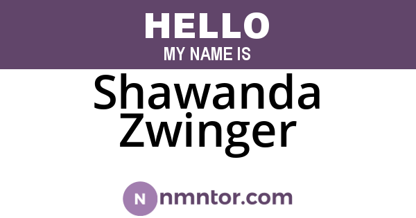 Shawanda Zwinger