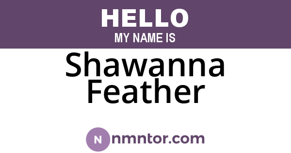 Shawanna Feather