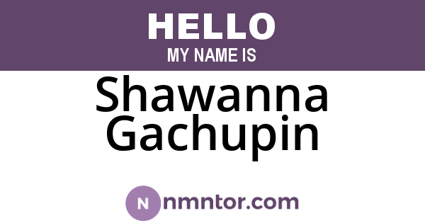Shawanna Gachupin