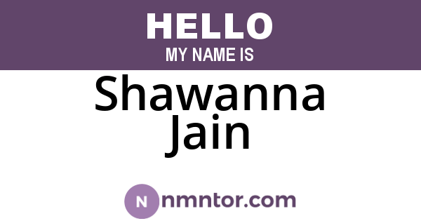 Shawanna Jain