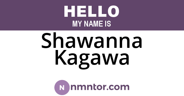 Shawanna Kagawa