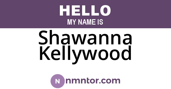 Shawanna Kellywood