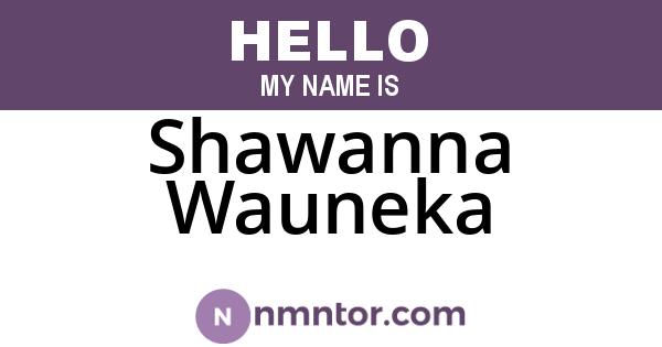 Shawanna Wauneka