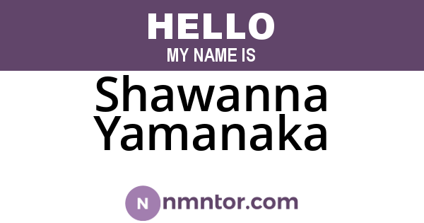 Shawanna Yamanaka