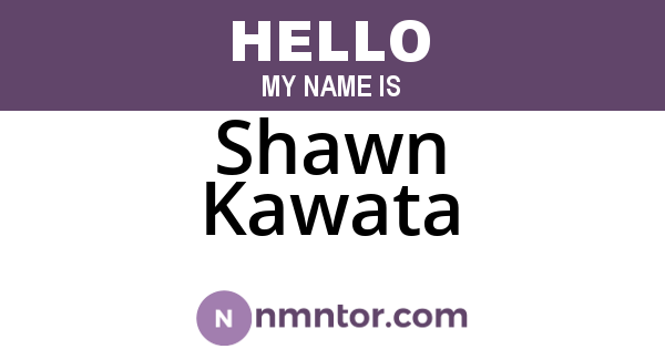 Shawn Kawata