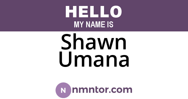 Shawn Umana