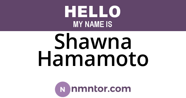 Shawna Hamamoto