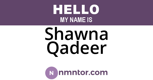 Shawna Qadeer