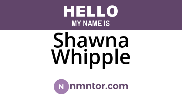 Shawna Whipple