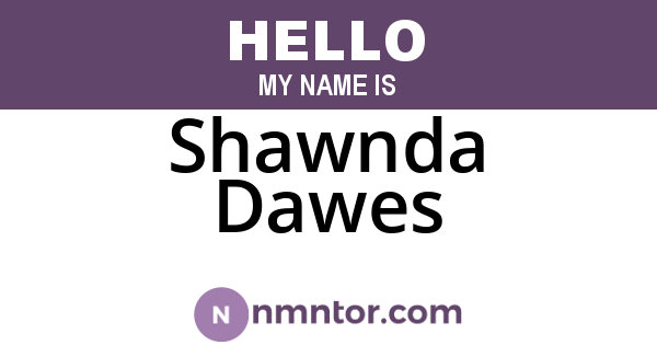 Shawnda Dawes