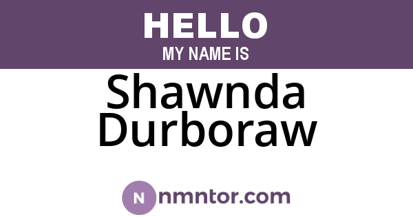 Shawnda Durboraw
