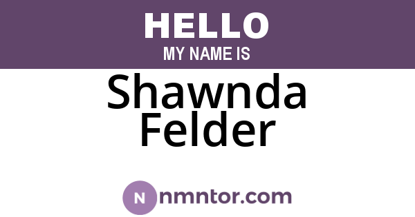 Shawnda Felder