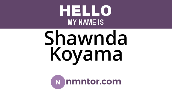 Shawnda Koyama