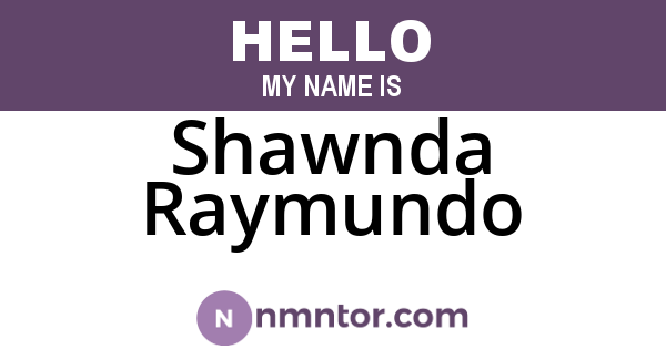 Shawnda Raymundo