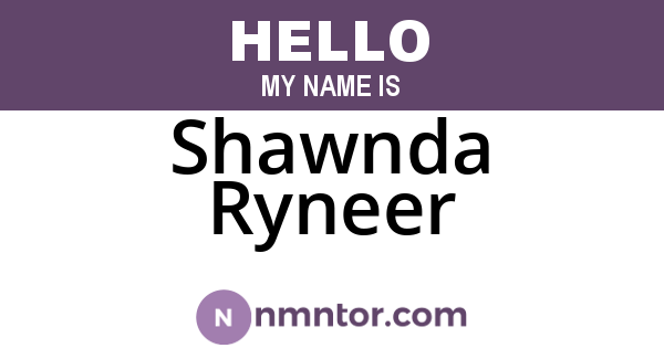 Shawnda Ryneer