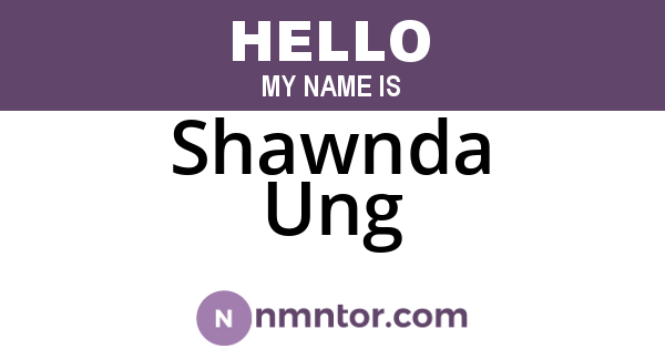 Shawnda Ung