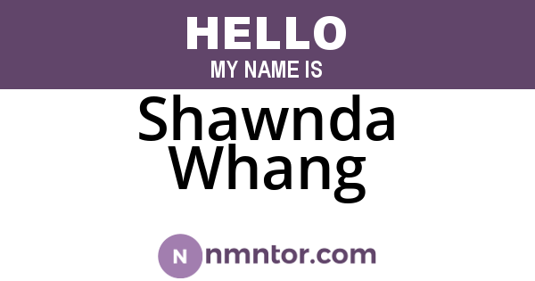 Shawnda Whang