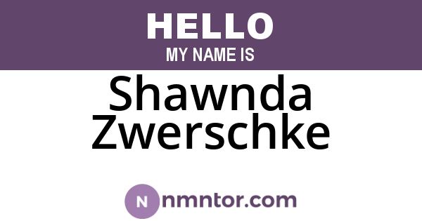 Shawnda Zwerschke