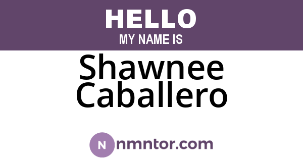 Shawnee Caballero