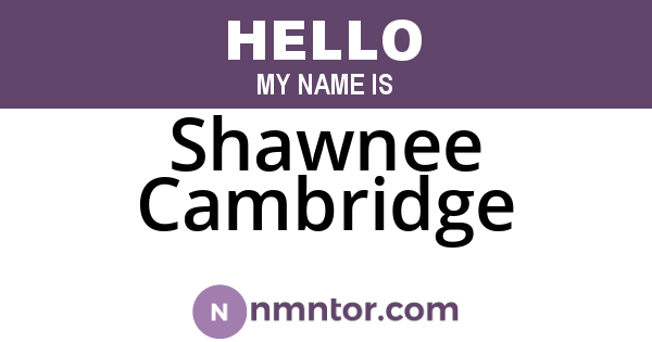 Shawnee Cambridge