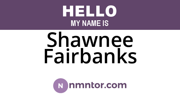 Shawnee Fairbanks