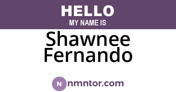 Shawnee Fernando
