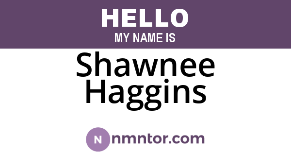 Shawnee Haggins