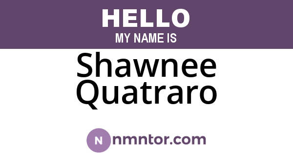 Shawnee Quatraro