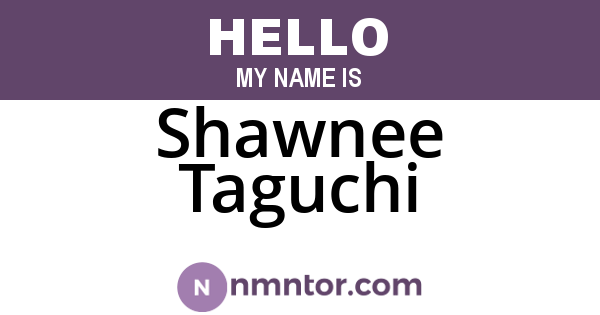 Shawnee Taguchi