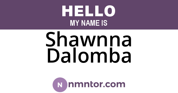 Shawnna Dalomba