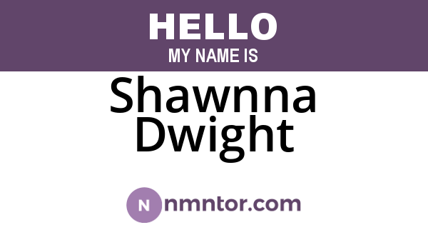 Shawnna Dwight