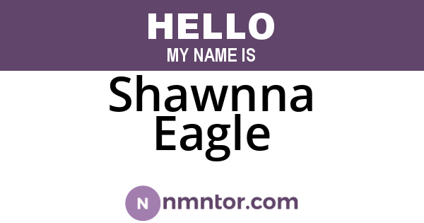 Shawnna Eagle