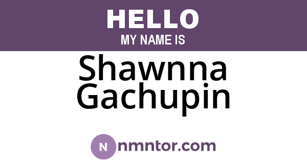 Shawnna Gachupin