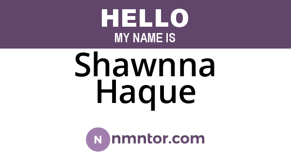 Shawnna Haque