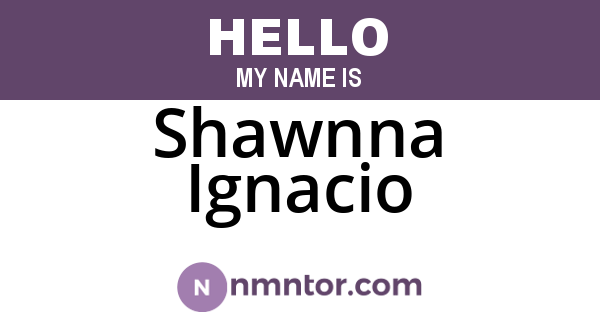 Shawnna Ignacio