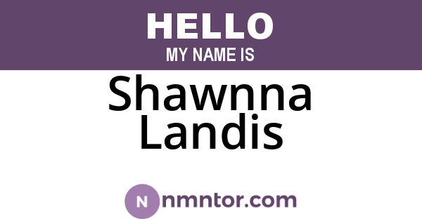 Shawnna Landis