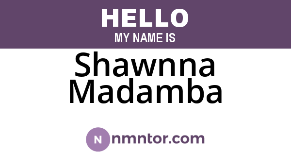 Shawnna Madamba