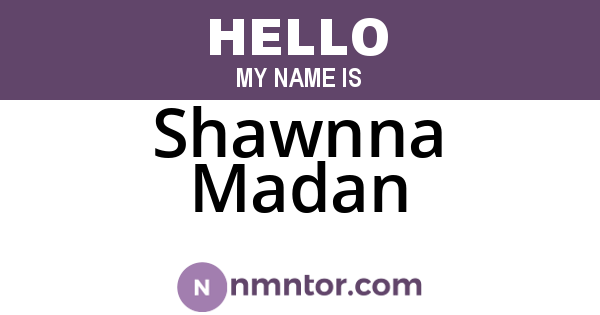 Shawnna Madan
