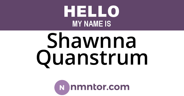 Shawnna Quanstrum