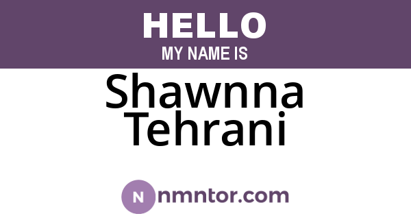 Shawnna Tehrani