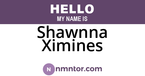 Shawnna Ximines