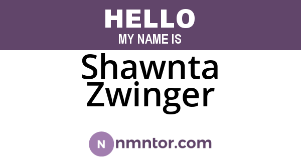 Shawnta Zwinger