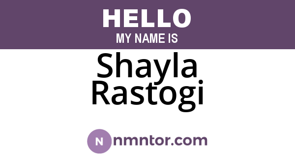 Shayla Rastogi
