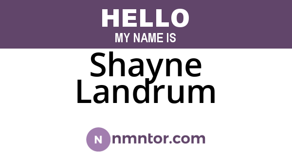 Shayne Landrum
