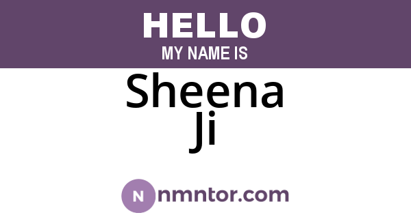 Sheena Ji