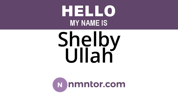 Shelby Ullah