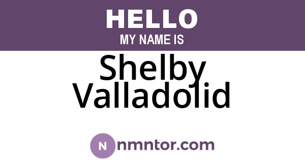 Shelby Valladolid