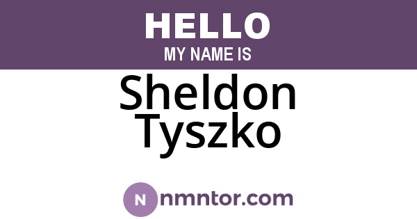 Sheldon Tyszko